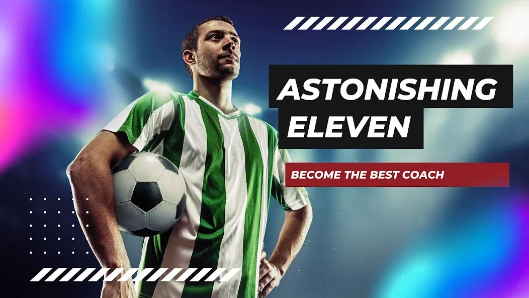 Astonishing Eleven Football (Астонишинг Илевен Футбол)  [МОД Все открыто] Screenshot 1