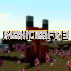 Скачать взлом Maxicraft 3 (Максикрафт 3)  [МОД Все открыто] на Андроид