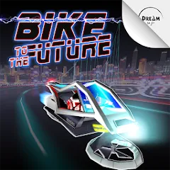 Скачать взлом Bike to the Future (Байк ту зе Фьючер) [МОД Бесконечные деньги] на Андроид